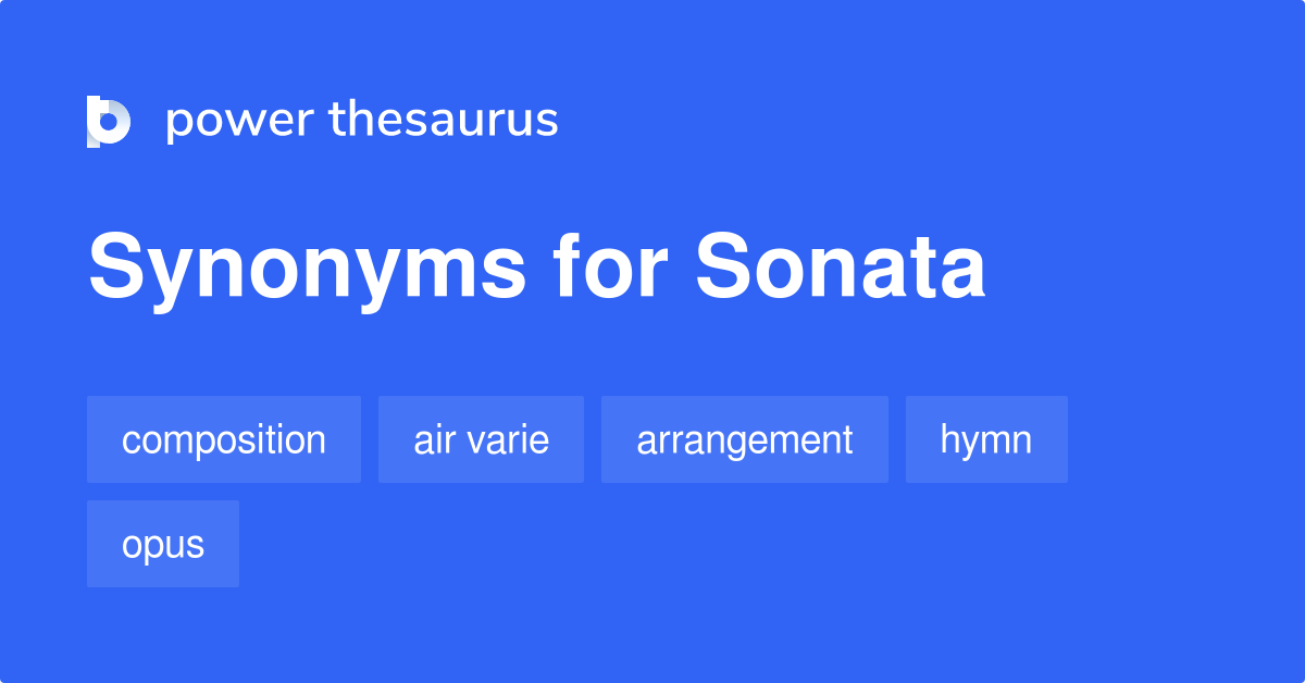 Sonata synonyms 219 Words and Phrases for Sonata
