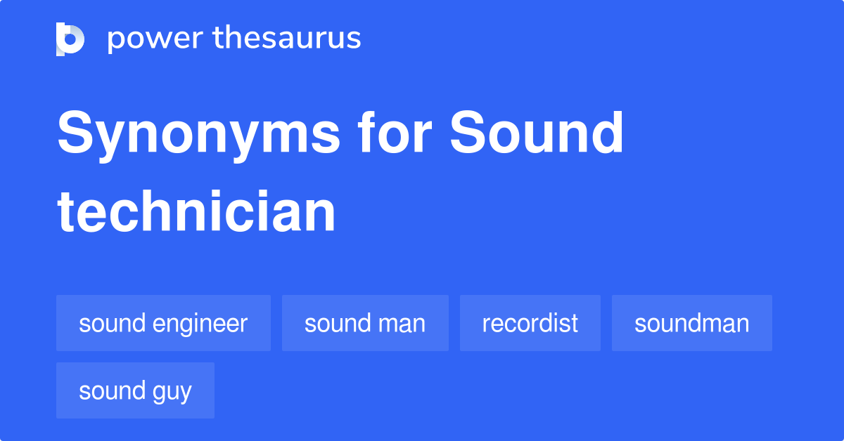 Sound Technician synonyms 94 Words and Phrases for Sound Technician