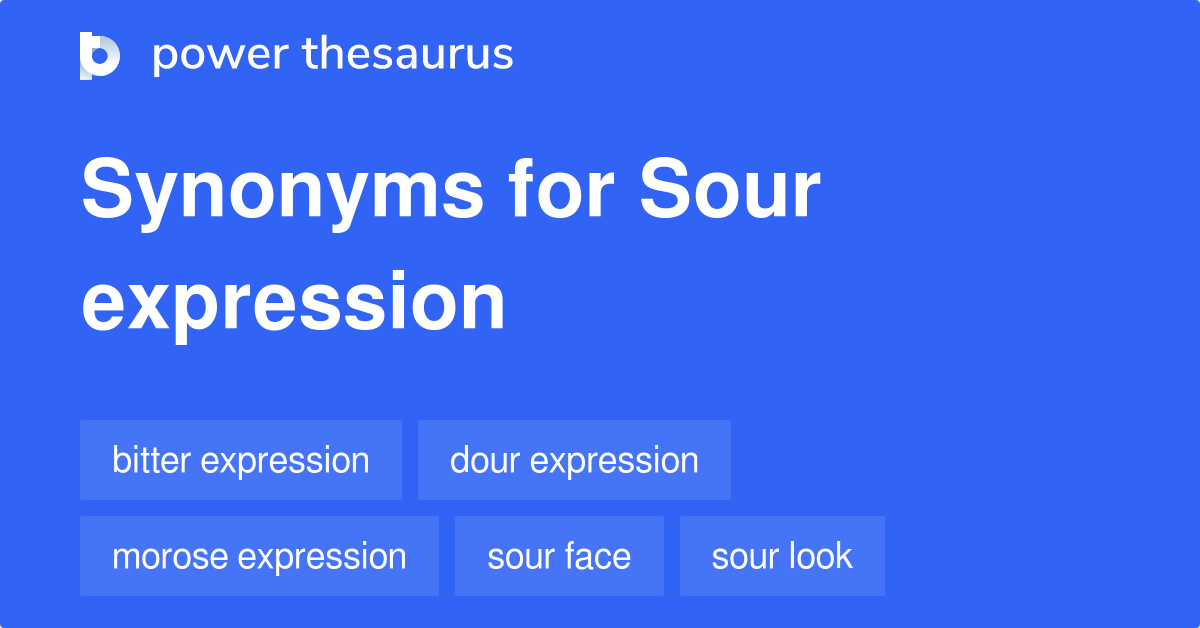 Sour Expression synonyms 93 Words and Phrases for Sour Expression