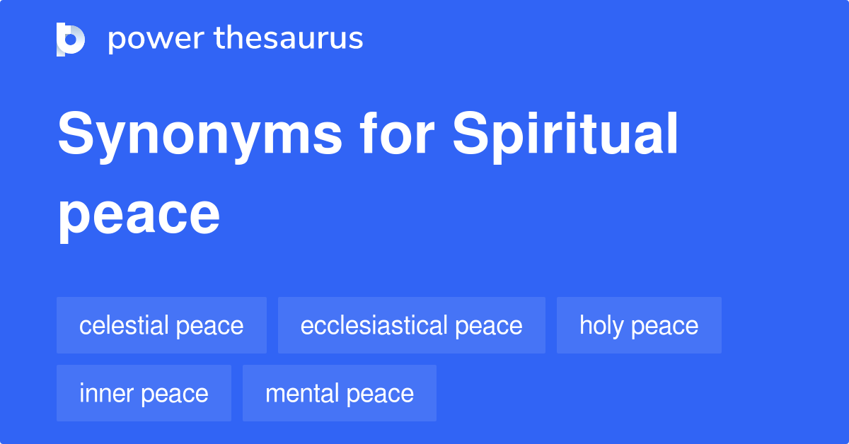 Spiritual Peace synonyms 21 Words and Phrases for Spiritual Peace
