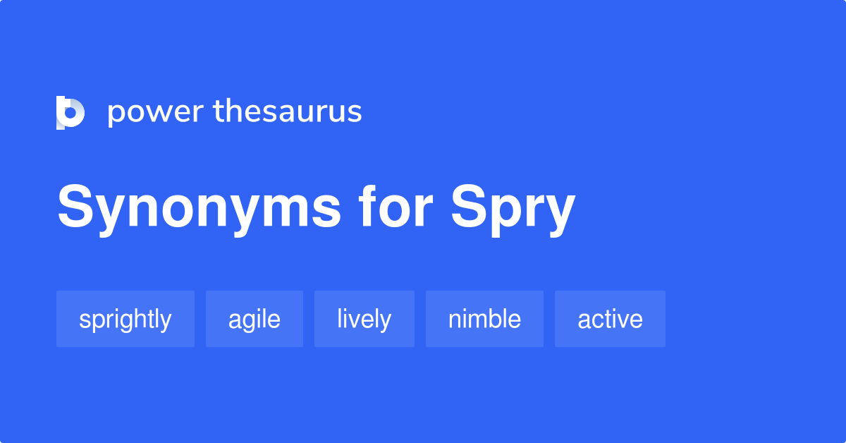 Spry synonyms 707 Words and Phrases for Spry