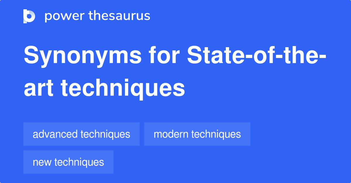 Stateoftheart Techniques synonyms 25 Words and Phrases for State