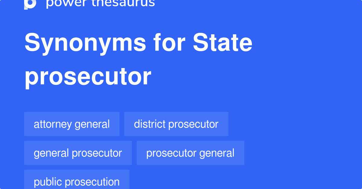State Prosecutor synonyms 40 Words and Phrases for State Prosecutor