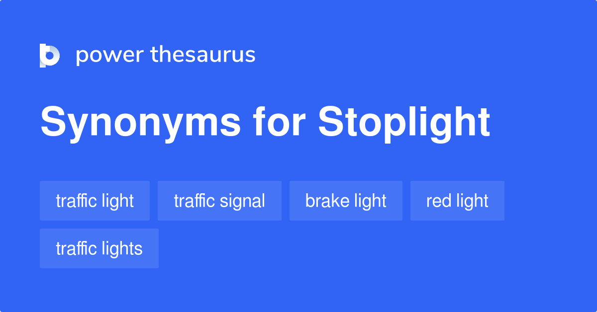 Stoplight synonyms 133 Words and Phrases for Stoplight