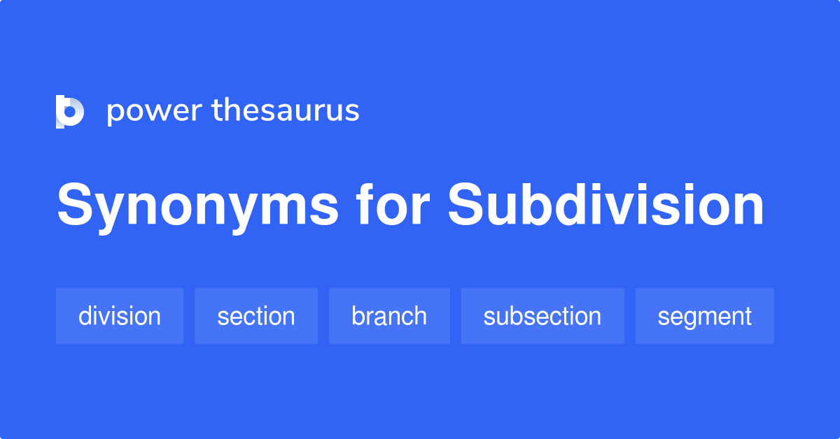 Subdivision synonyms 1 291 Words and Phrases for Subdivision