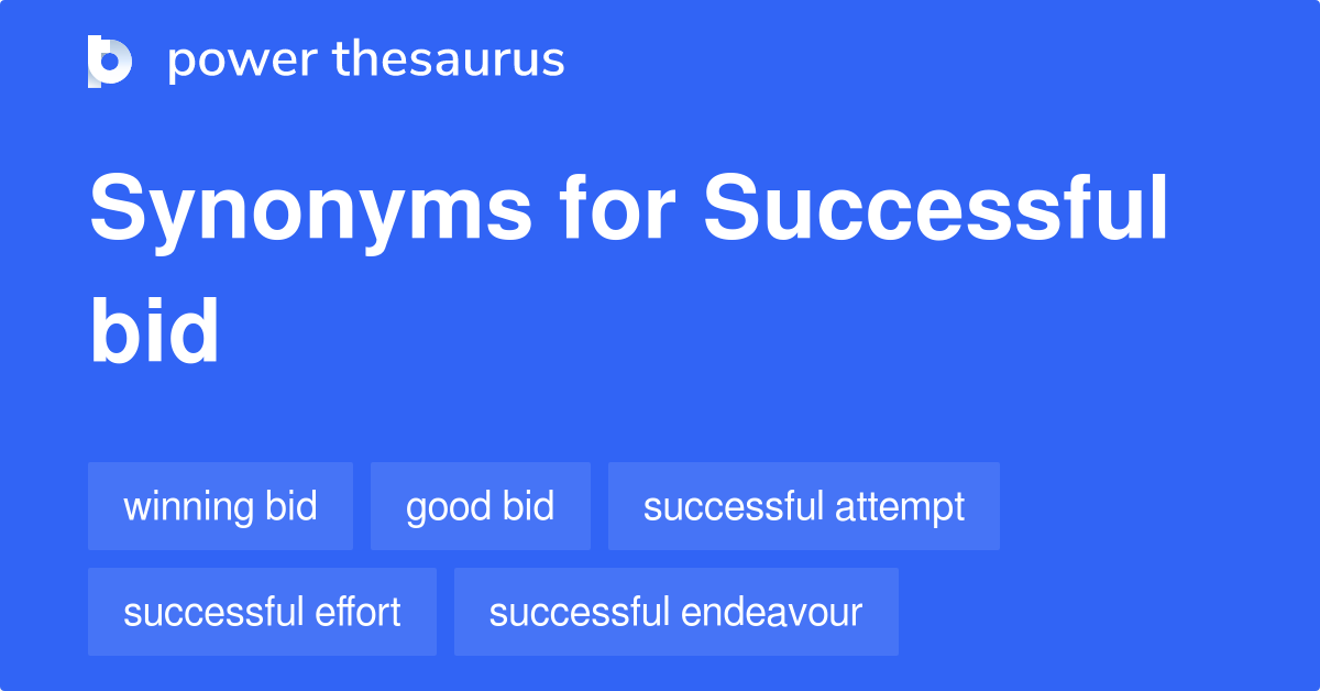 Successful Bid synonyms 55 Words and Phrases for Successful Bid