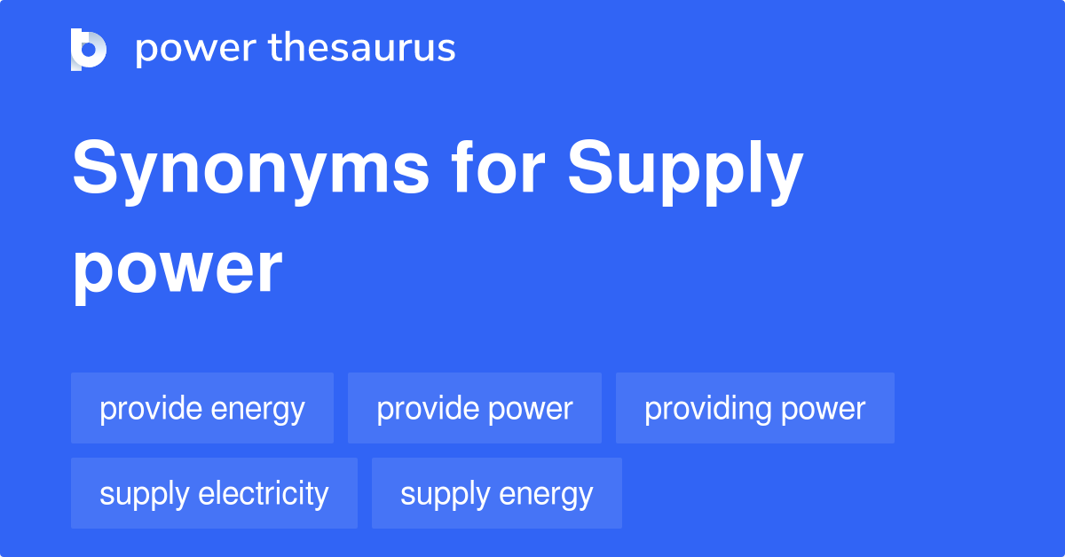 Supply Power synonyms 43 Words and Phrases for Supply Power