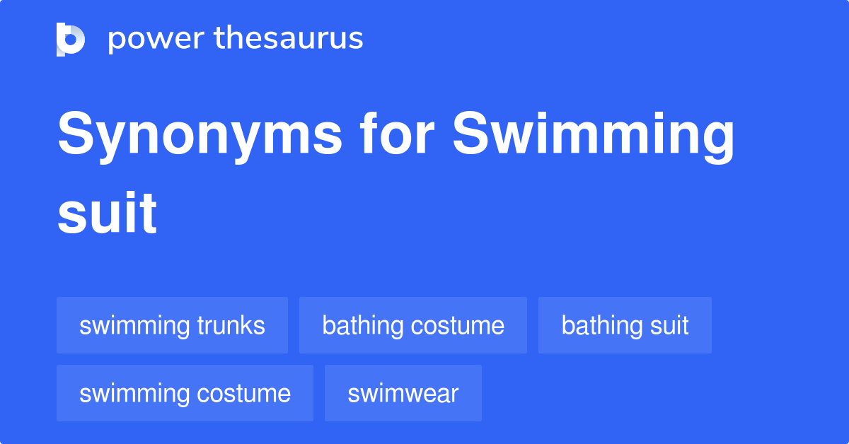 Swimming Suit synonyms 41 Words and Phrases for Swimming Suit