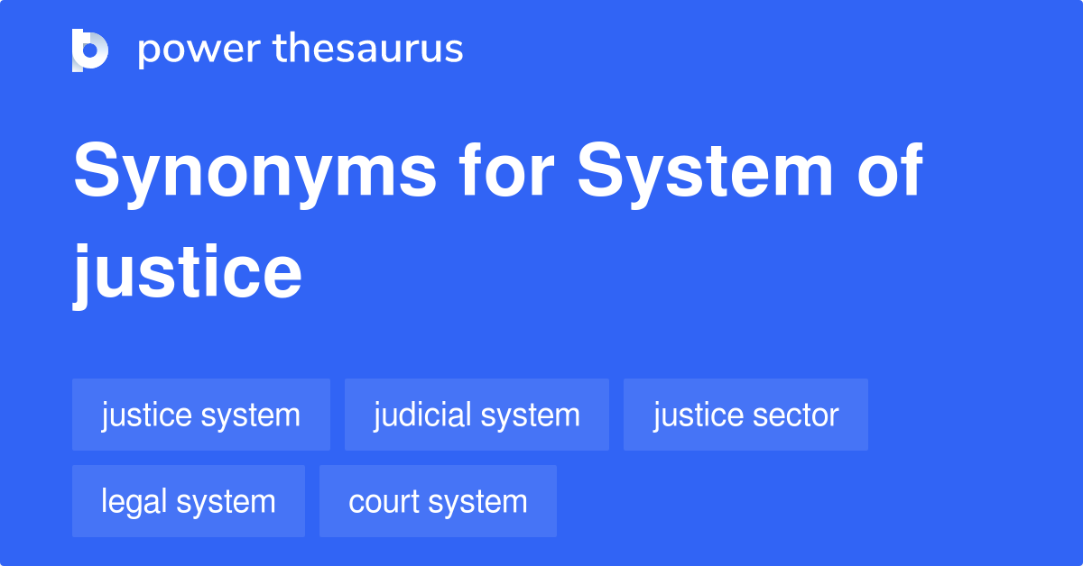 System Of Justice synonyms 36 Words and Phrases for System Of Justice