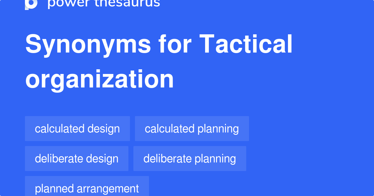 Tactical Organization synonyms 38 Words and Phrases for Tactical