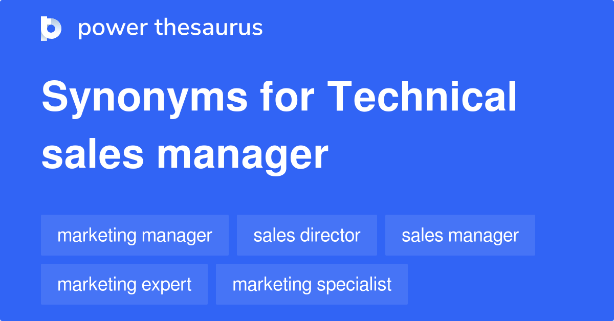 Technical Sales Manager synonyms 32 Words and Phrases for Technical