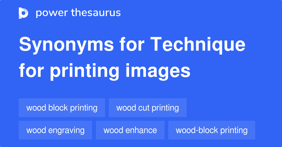 Technique For Printing Images synonyms 11 Words and Phrases for