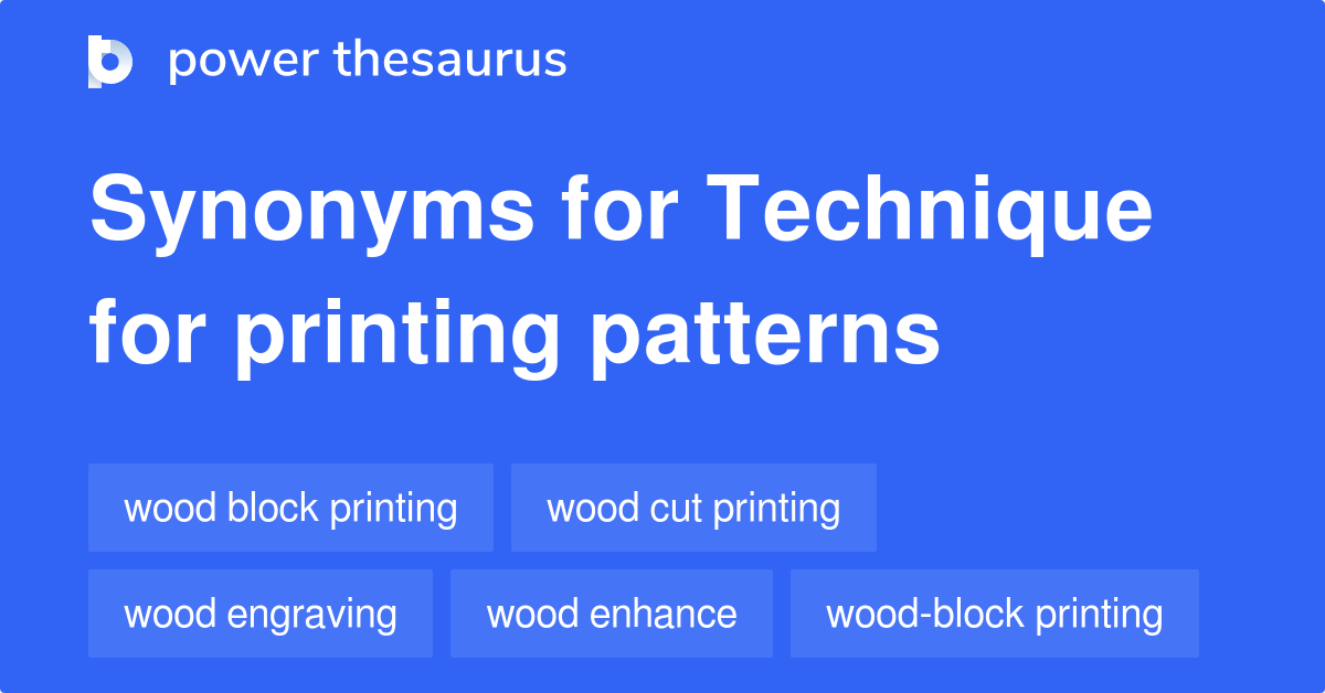 Technique For Printing Patterns synonyms 11 Words and Phrases for