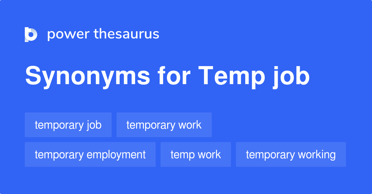 Temp Job synonyms 91 Words and Phrases for Temp Job