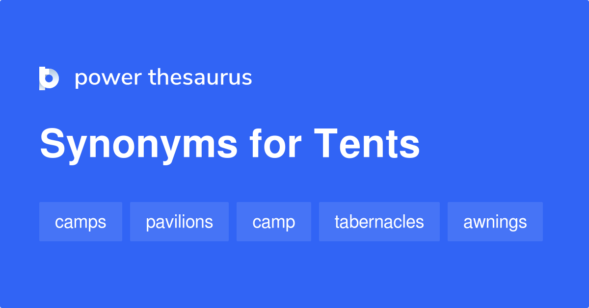 Tents synonyms 152 Words and Phrases for Tents