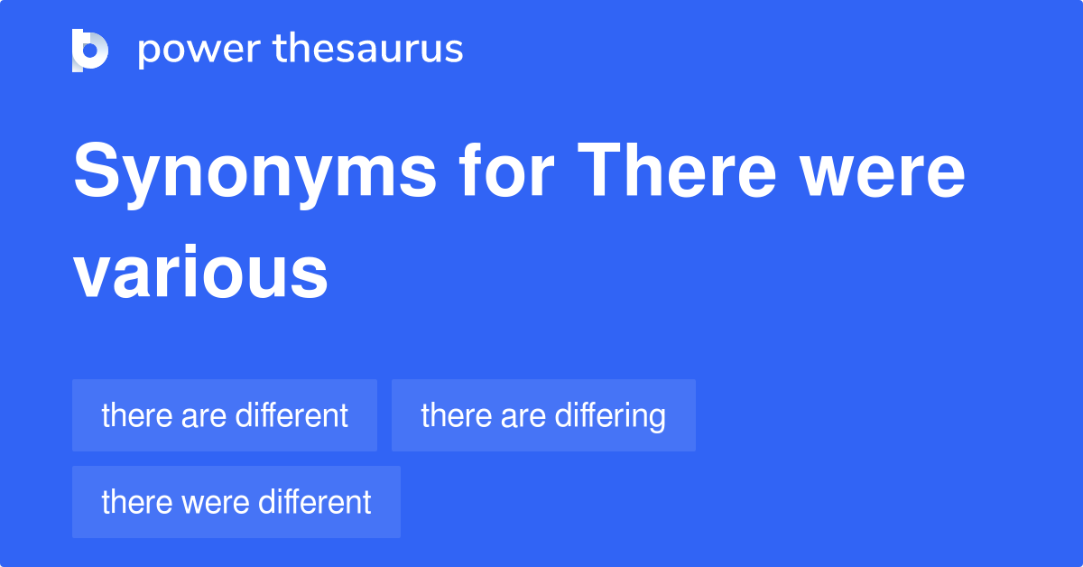 There Were Various synonyms - 32 Words and Phrases for There Were Various
