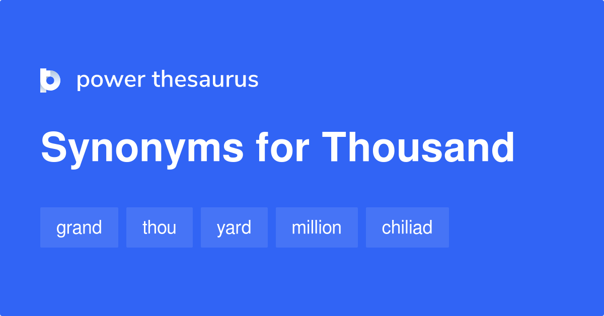 Thousand synonyms - 372 Words and Phrases for Thousand