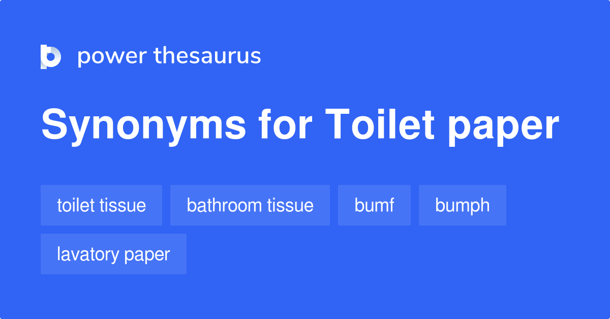 Toilet Paper Synonyms 27 Words And Phrases For - What Is Another Name For A Bathroom