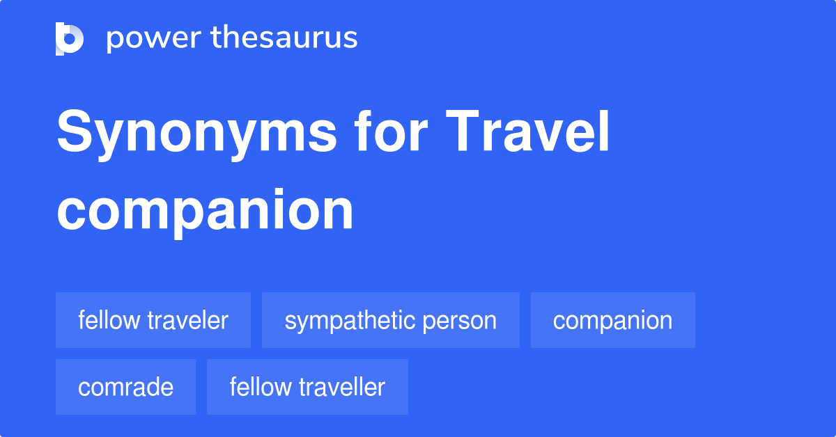 Travel Companion synonyms - 193 Words and Phrases for Travel Companion