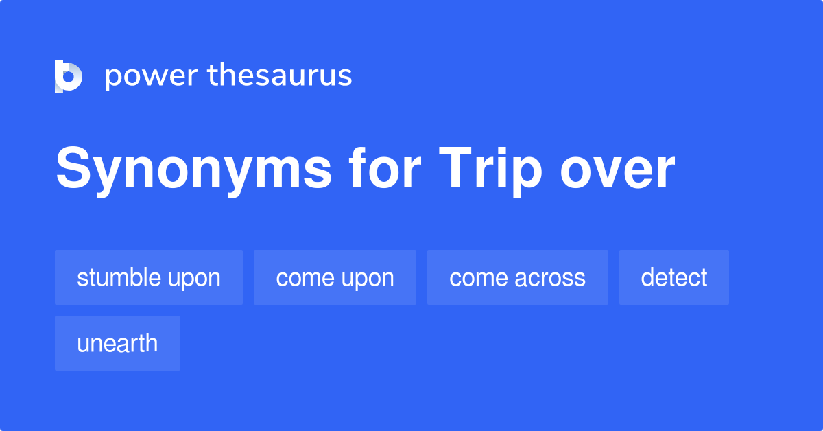 synonyms for trip over