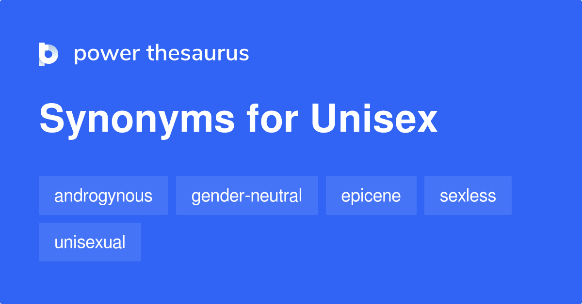 Unisex synonyms 263 Words and Phrases for Unisex