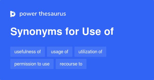 USE OF Synonyms: 113 Similar Words & Phrases