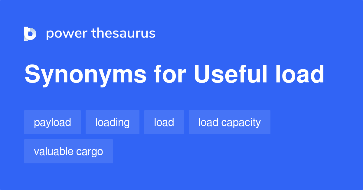 Useful Load synonyms 20 Words and Phrases for Useful Load