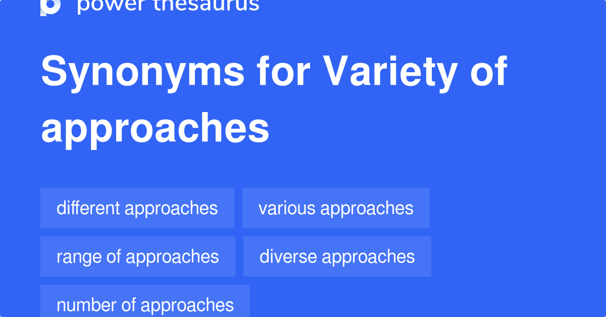Variety Of Approaches synonyms 380 Words and Phrases for Variety Of
