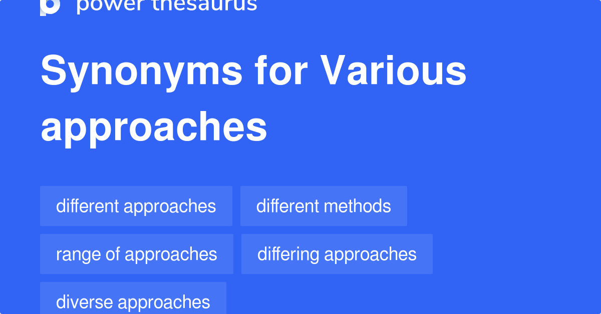 Various Approaches synonyms 429 Words and Phrases for Various Approaches