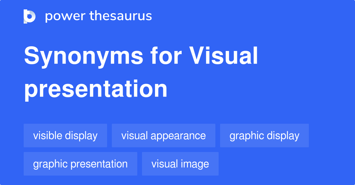 synonym for visual presentation