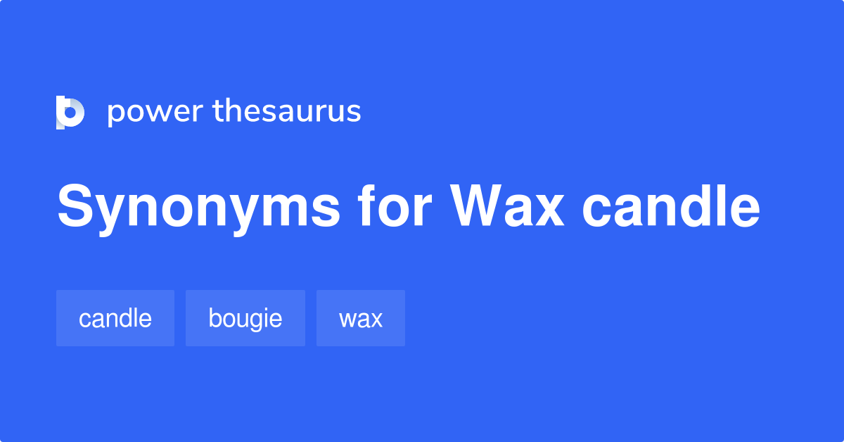 Wax Candle synonyms 10 Words and Phrases for Wax Candle