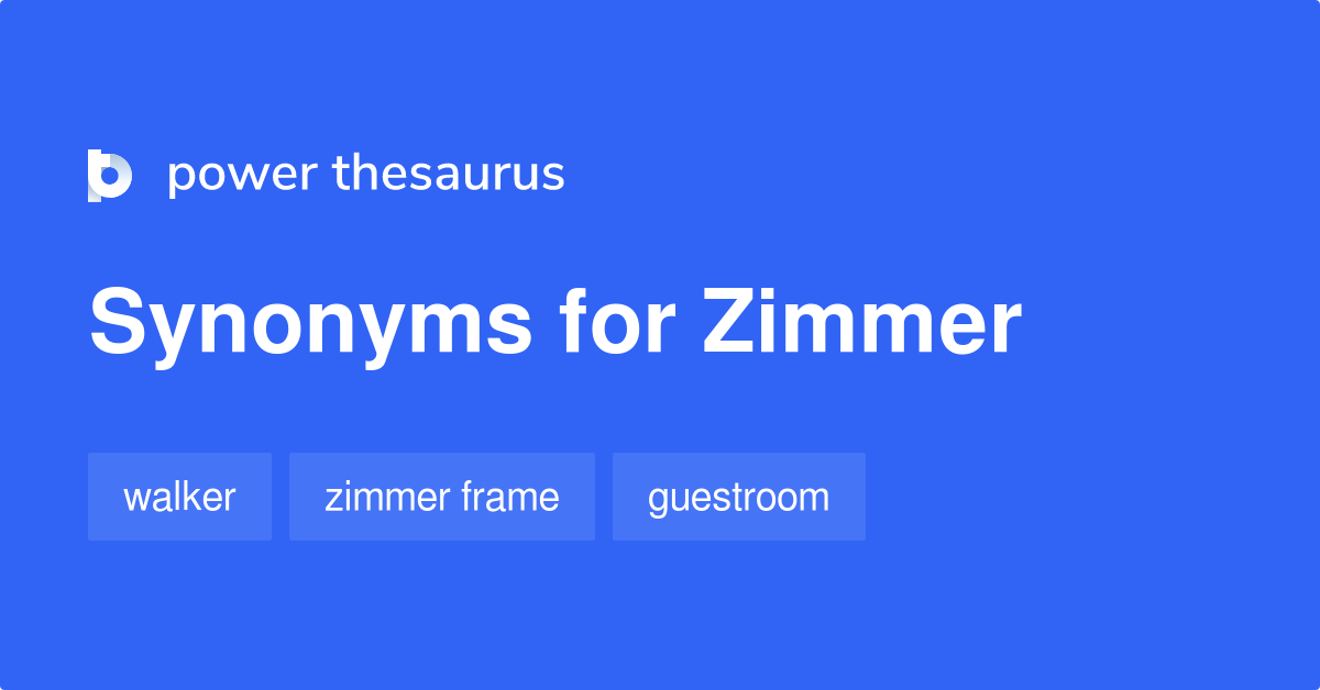 Zimmer synonyms 19 Words and Phrases for Zimmer