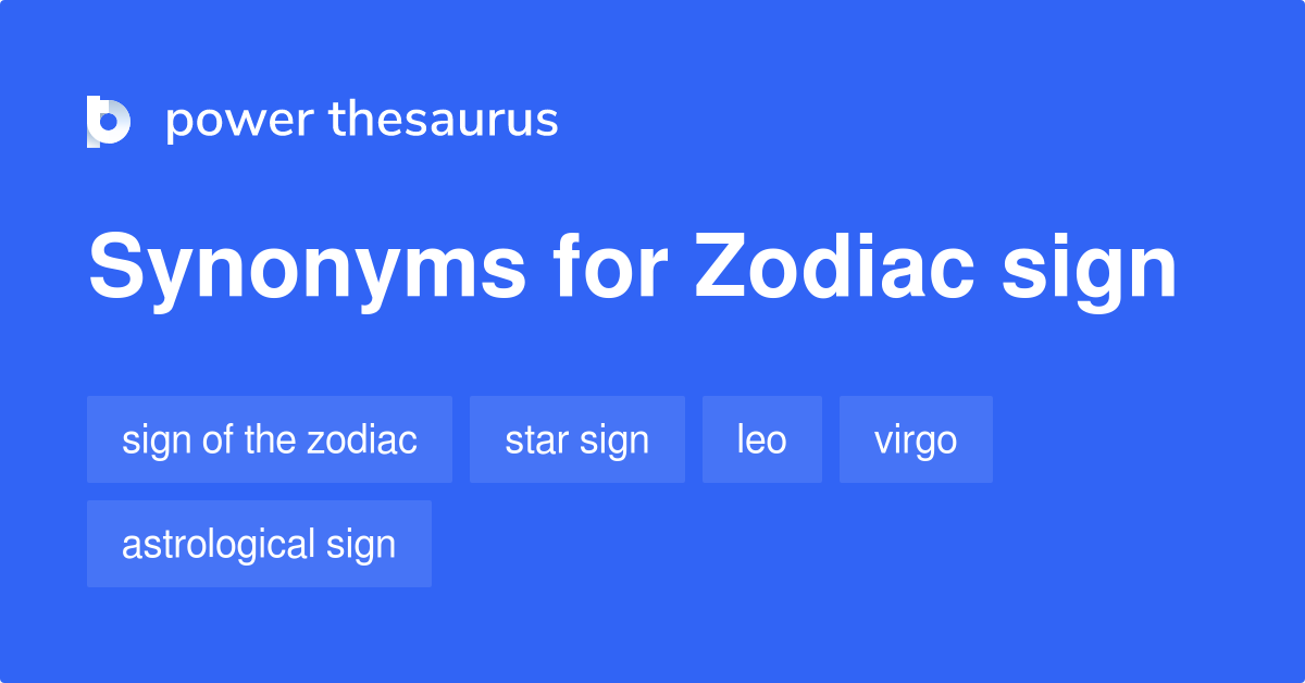 Zodiac Sign synonyms 230 Words and Phrases for Zodiac Sign